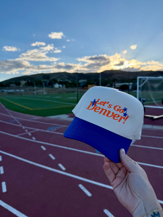 PREORDER | Let's Go Denver! Embroidered Hat