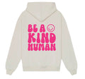 Be a Kind Human Hoodie