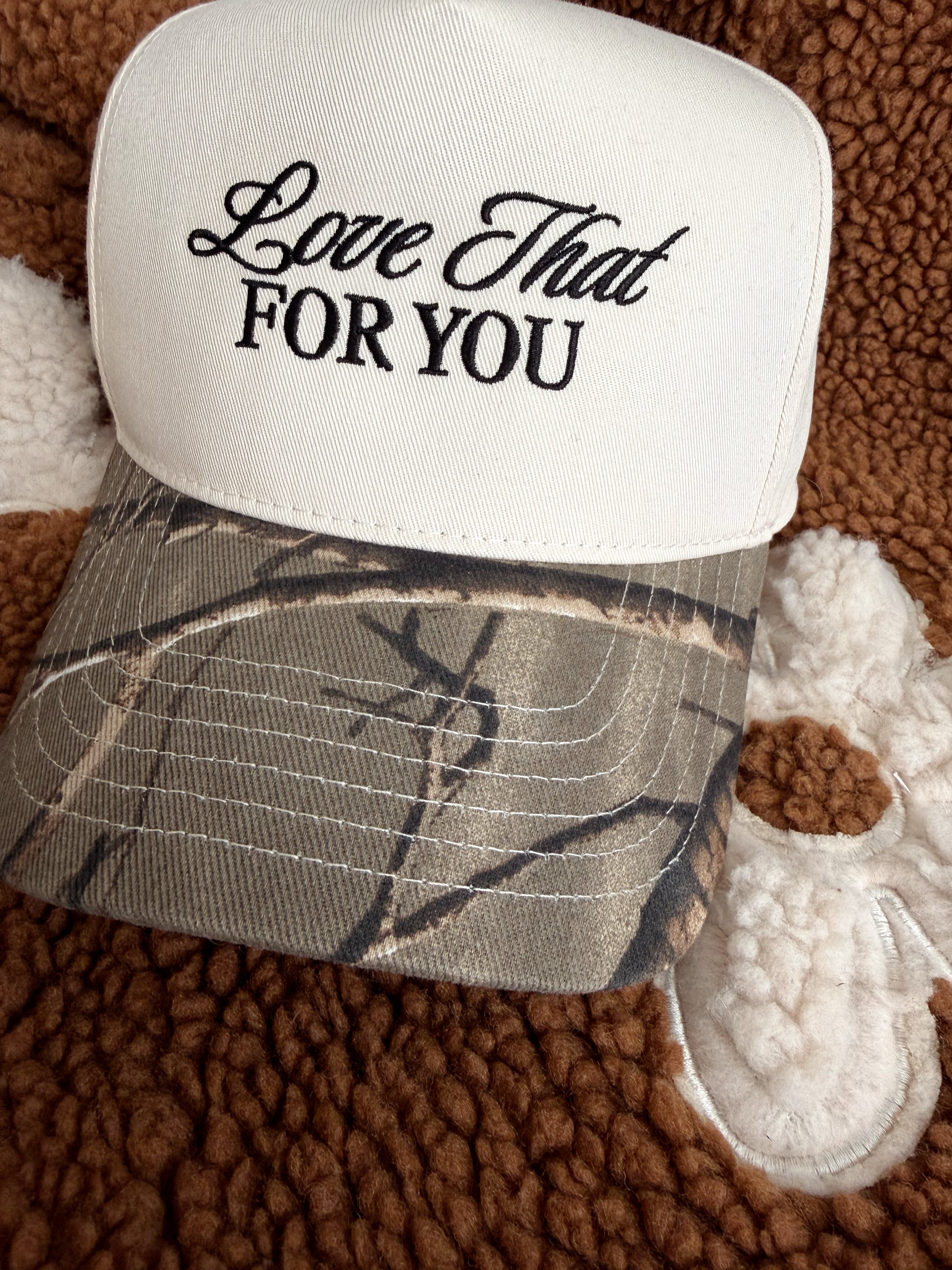 Love That For You Hat