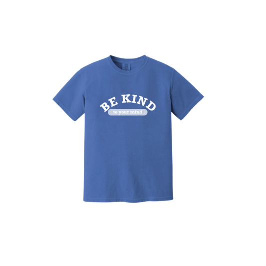 be kind to your mind tee